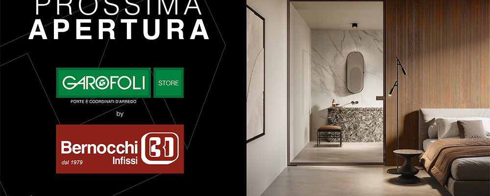 NEXT OPENING BERNOCCHI Garofoli Store web